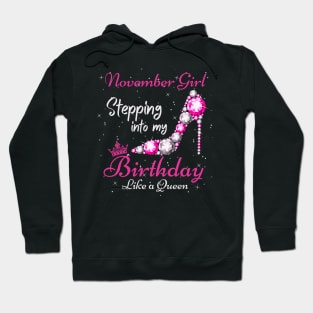 November Girl Stepping Into My Birthday Like A Queen Funny Birthday Gift Cute Crown Letters Hoodie